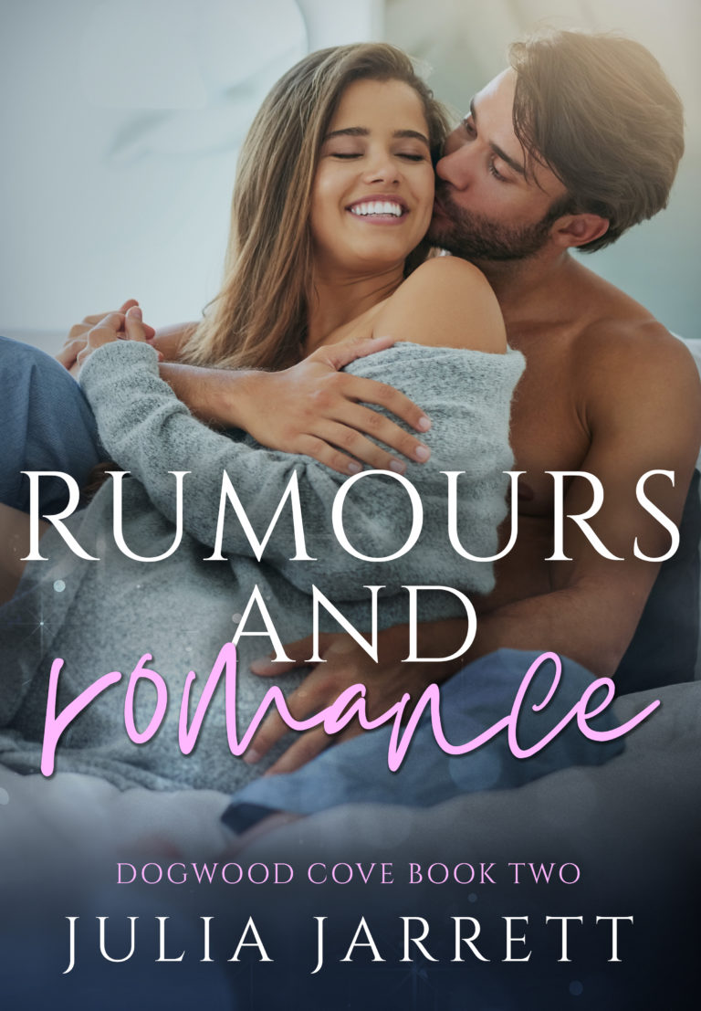 Rumours and Romance (Dogwood Cove book 2) by Julia Jarrett