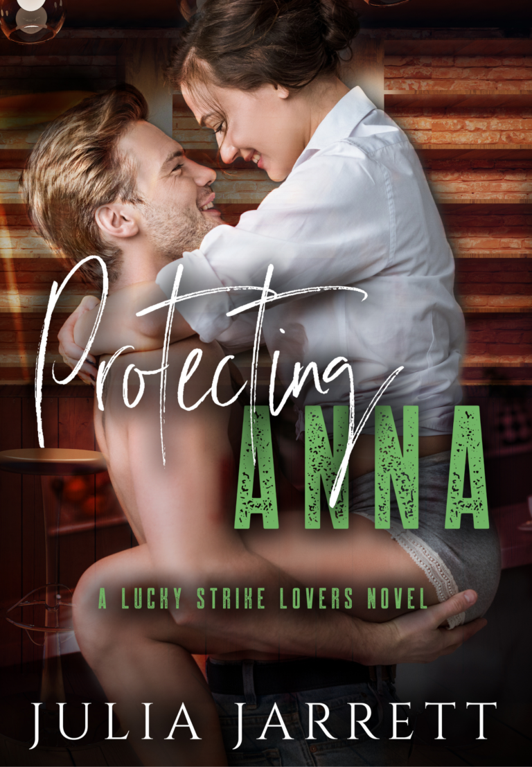 Protecting Anna (Lucky Strike book 2) by Julia Jarrett