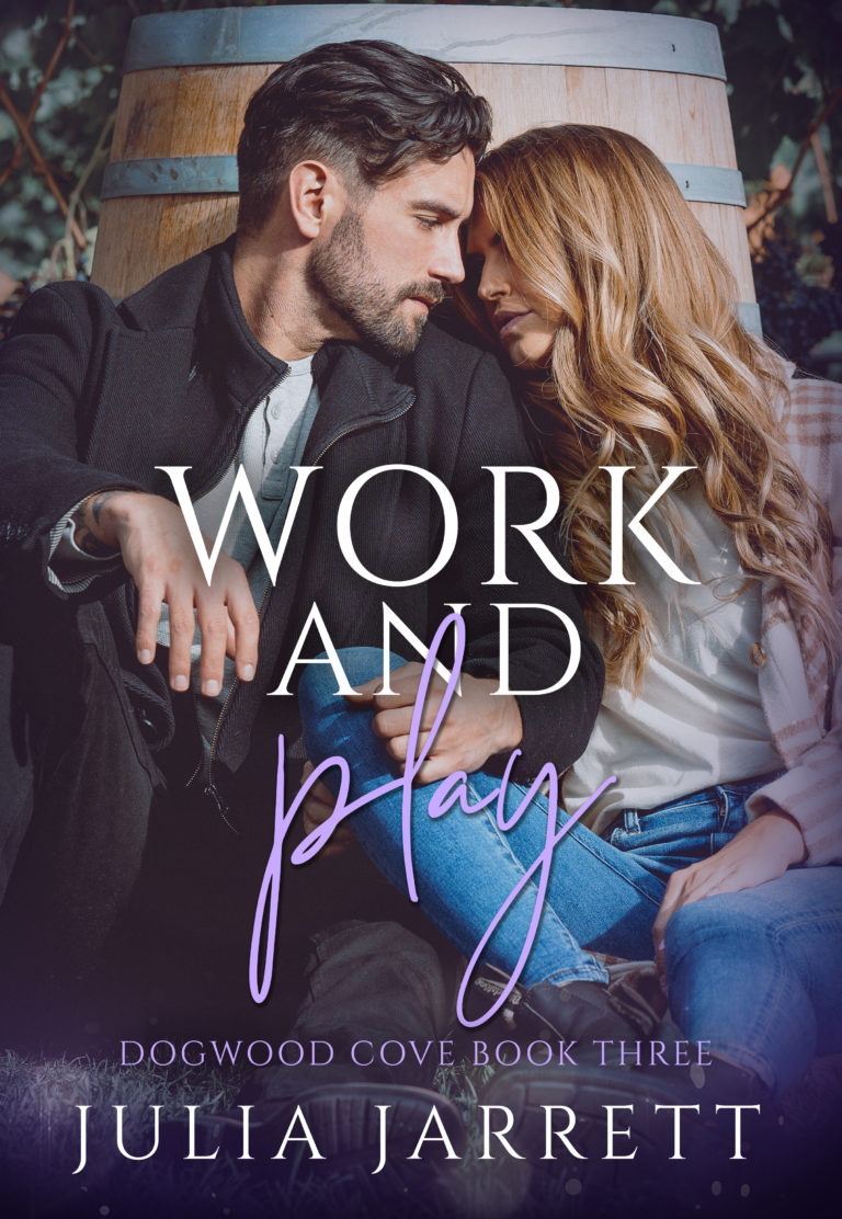 Work and Play (Dogwood Cove 3) by Julia Jarrett