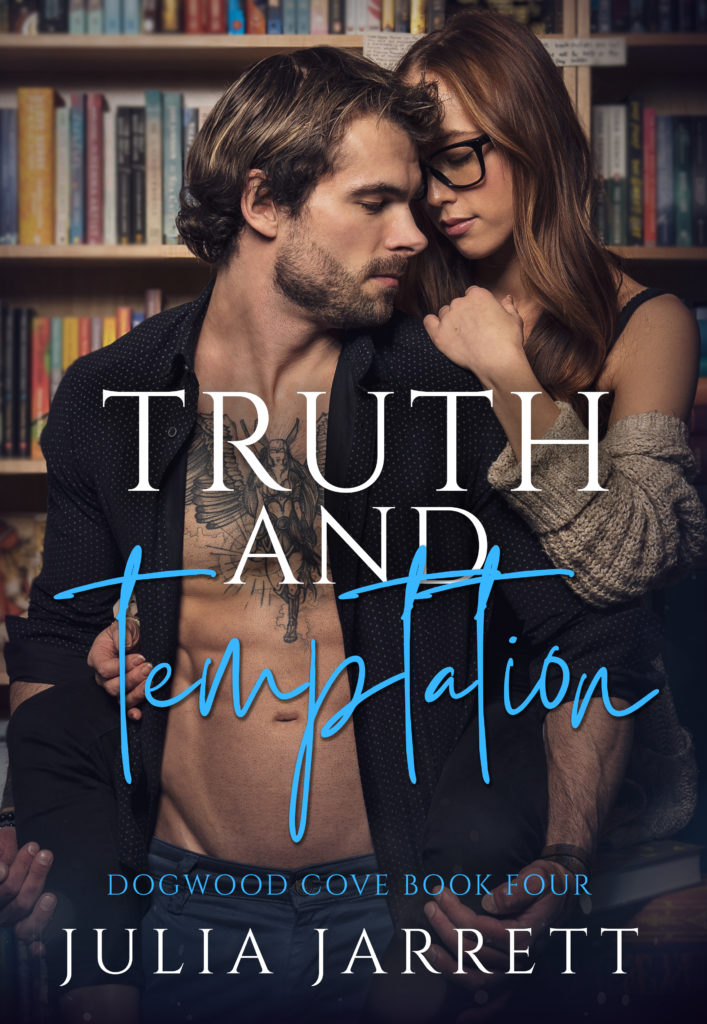 Truth and Temptation (Dogwood Cove 4) by Julia Jarrett, man with open shirt showing his abs and woman with long hair and glasses snuggling up behind him leaning over his shoulder, the couple is in front of a book shelf.