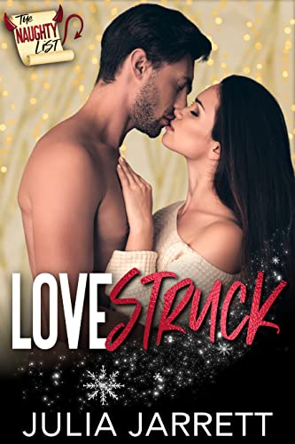 Lovestruck (The Naughty List) by Julia Jarrett