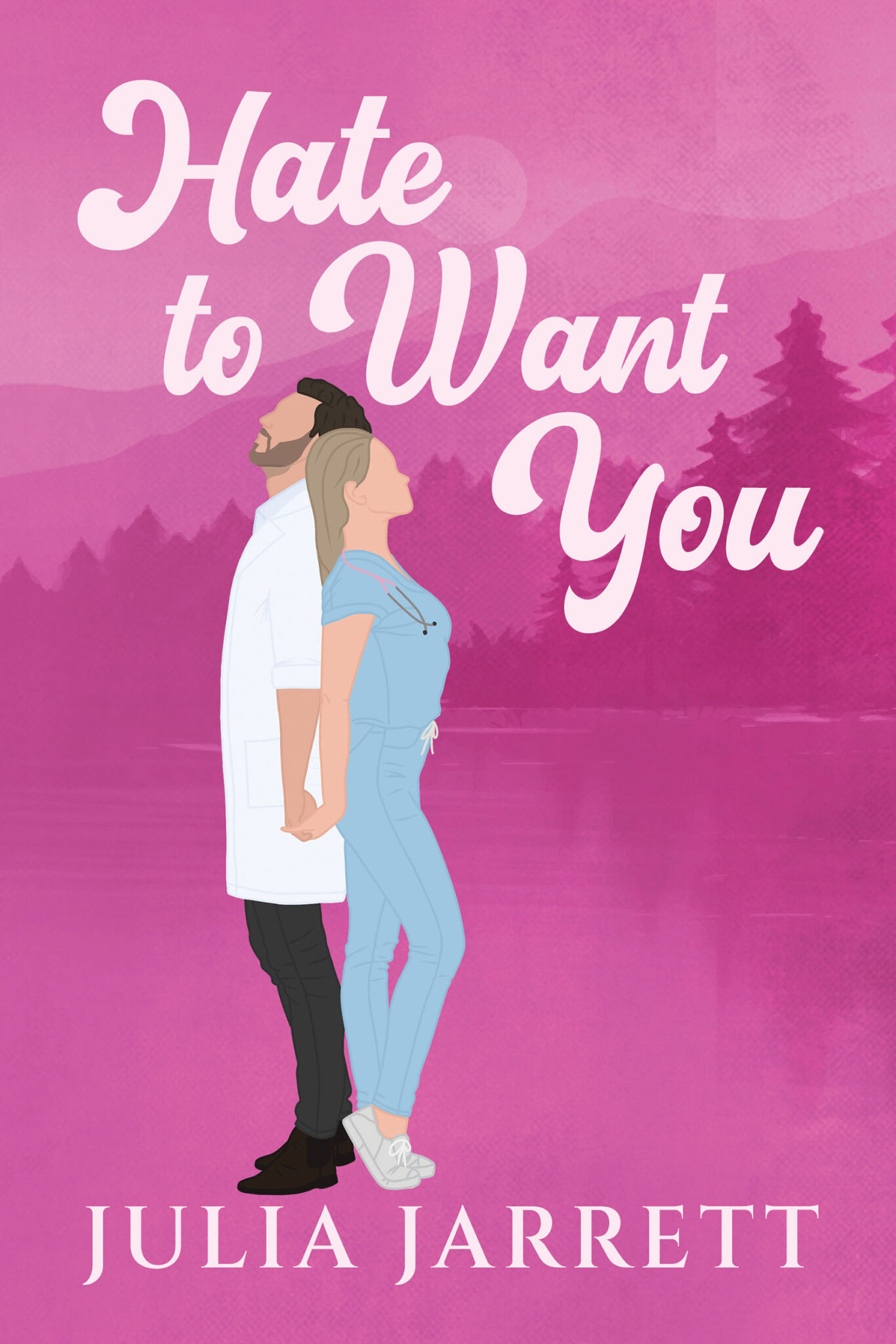 Hate to Want You | Julia Jarrett Romance Author
